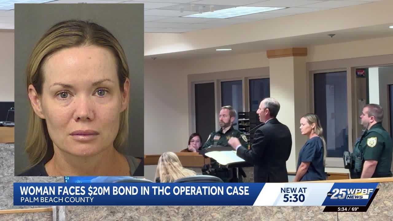 Woman accused in multi-million-dollar THC operation held on $20 million bond — WPBF West Palm Beach, San Francisco Business news